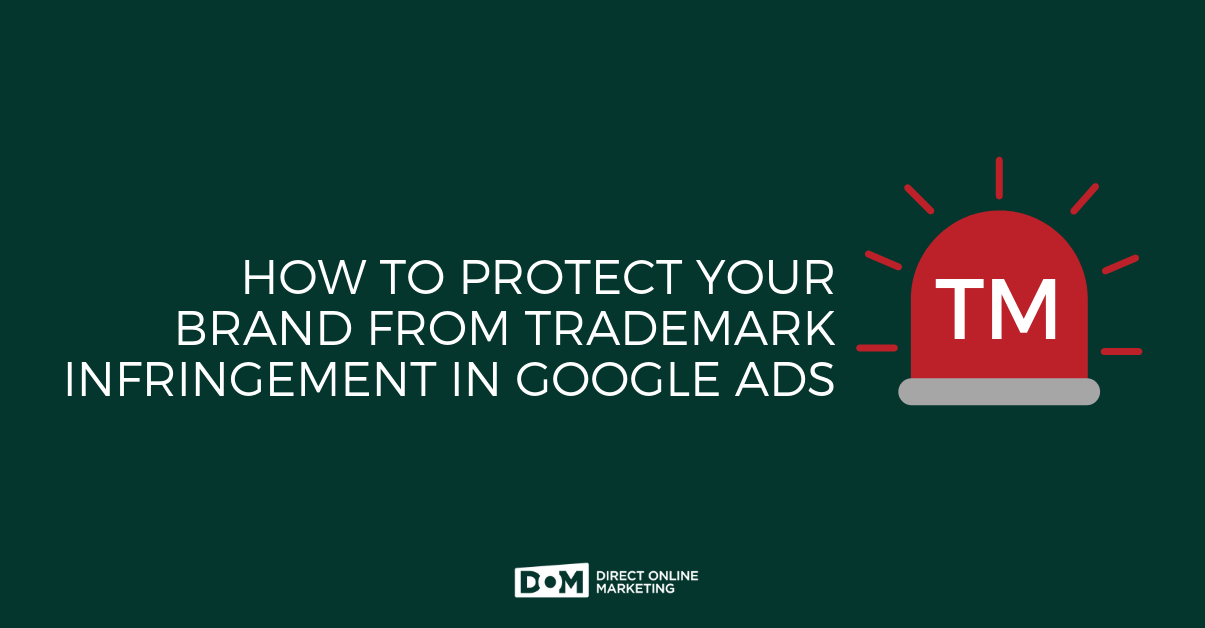Google Trademark Infringement In Ads (+How To Protect Your Brand)