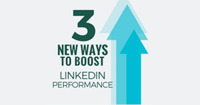 3 New Ways to Boost Your LinkedIn Ads Performance