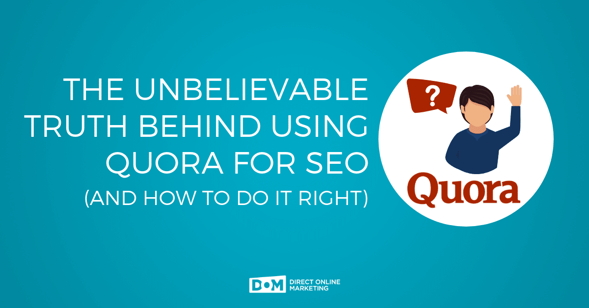 Does Quora Help SEO? Learn Our Strategies For Using Quora For SEO