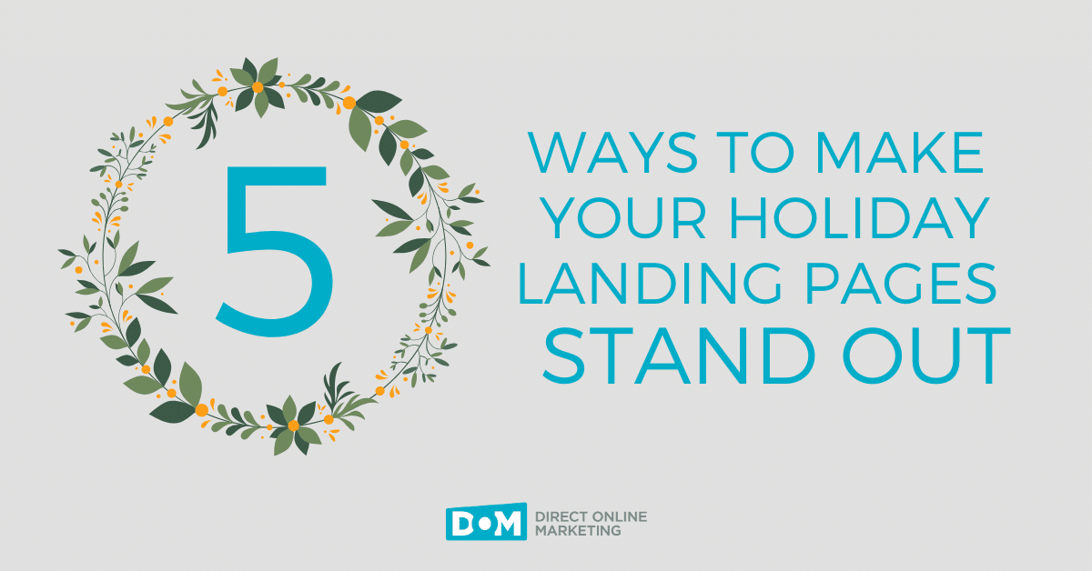 5 ways to make your holiday landing pages stand out