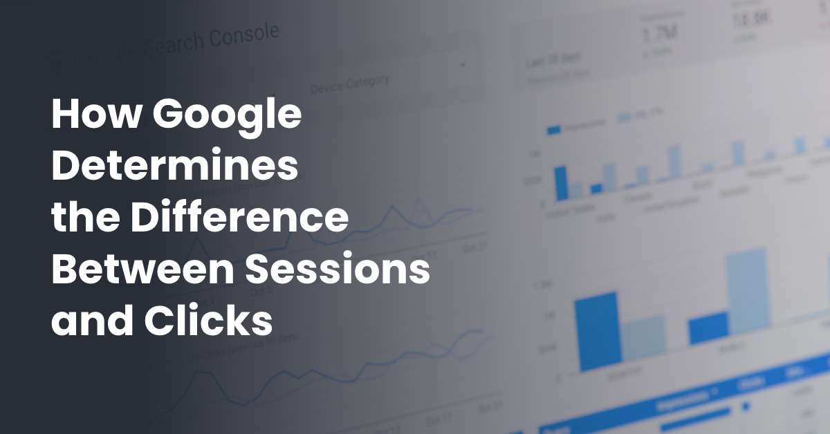 UA THE DIFFERENCE BETWEEN GOOGLE ADS CLICKS AND SESSIONS USERS visual data 4