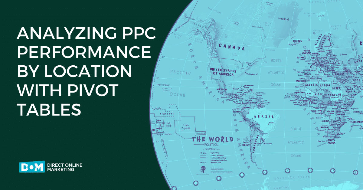 analyzing PPC perfromance by location with pivot tables