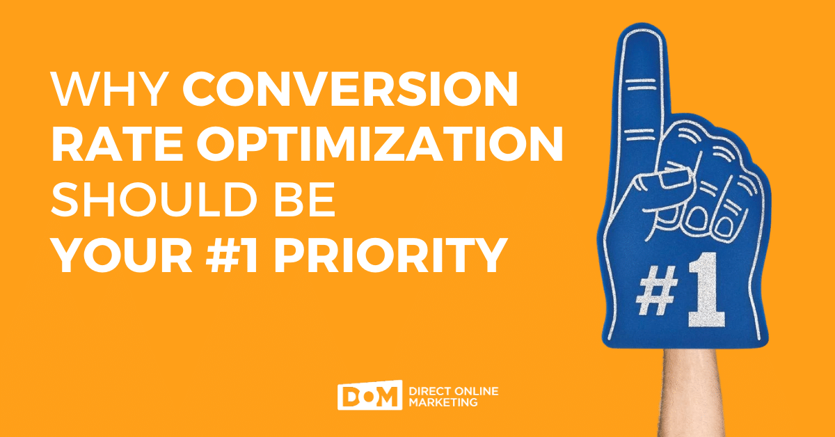 Why Conversion Optimization Is Important - Make It Your #1 Priority