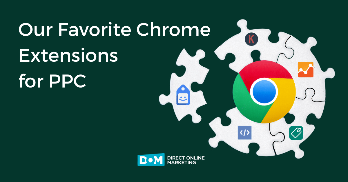our favorite chrome extensions for ppc