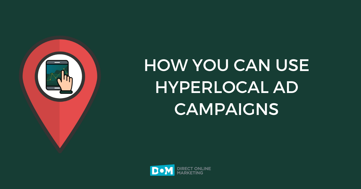 how you can use hyperlocal ad campaigns