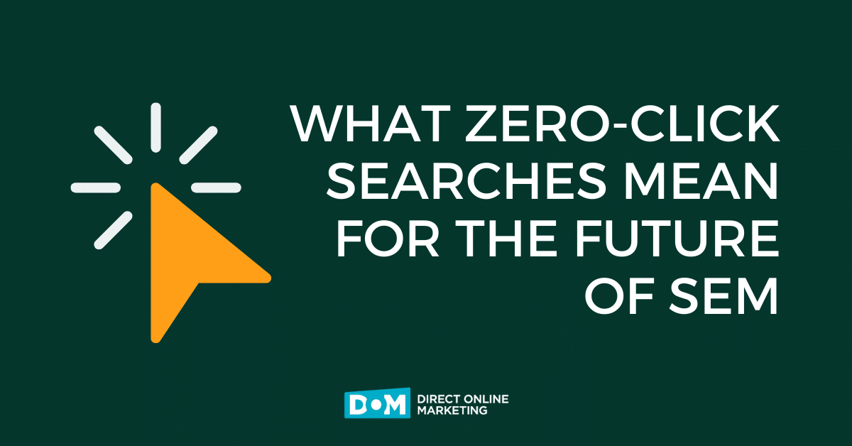 what zero click searches mean for the future of sem