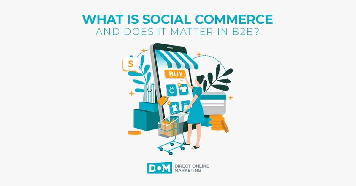What is Social Commerce? Does it Matter in B2B?