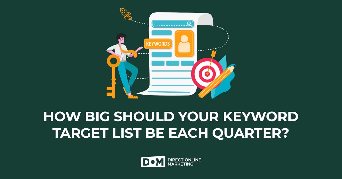 How Big Should Your Keyword Target List Be Each Quarter?