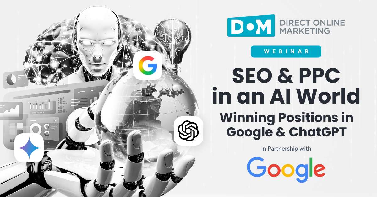Direct Online Marketing Webinar - SEO & PPC in an AI World - Winning Positions in Google & ChatGPT